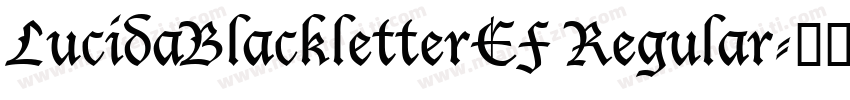 LucidaBlackletterEF Regular字体转换